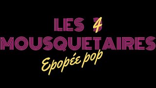 Teaser  Les 4 mousquetaires  Épopée pop [upl. by Elehcin]