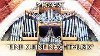 MOZART  EINE KLEINE NACHTMUSIK Complete  CHAPEL ORGAN OF ELLESMERE COLLEGE [upl. by Alrak]