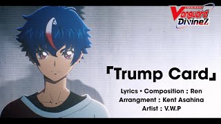 CARDFIGHT VANGUARD Divinez Opening Theme 「Trump Card」 [upl. by Eem]