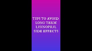 Lisinopril long term side effects Must KNOW tips to avoid side effects [upl. by Waring725]