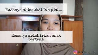 PENGALAMAN MELAHIRKAN NORMAL  INDUKSI DAN KETUBAN PECAH DINI  MY LABOUR STORY [upl. by Ekrub]