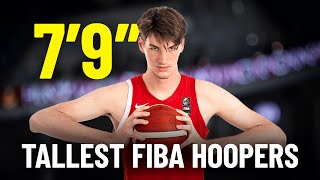 The Tallest FIBA Hoopers  Basketball Highlights [upl. by Robbie632]