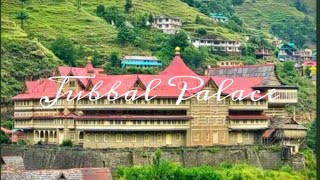 JUBBAL PALACE II SHIMLA HILLS II HIMACHAL PRADESH 2020 [upl. by Eelam219]