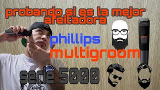 Probando La Mejor Afeitadora PHILLP Multigroom Serie 5000 phillips afeitadoras afeitadora503015 [upl. by Abra]