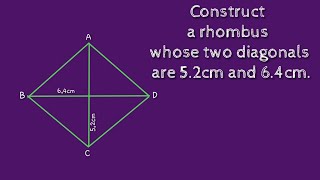 How to construct a rhombus whose diagonals are 52cm and 64cmshsirclasses [upl. by Sallie]