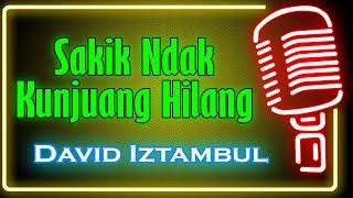 Sakik Ndak Kunjuang Hilang Karaoke Minang David Iztambul [upl. by Eikcuhc]