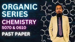 Organic Series  Past Paper  S1  O Level Chemistry 5070 amp 0610 [upl. by Orban]