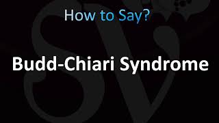 How to Pronounce BuddChiari Syndrome [upl. by Vernice]