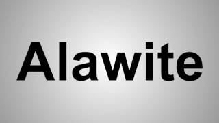 How To Pronounce Alawite [upl. by Acirdna]