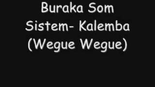 Buraka Som Sistem Kalemba Wegue Wegue [upl. by Boynton]