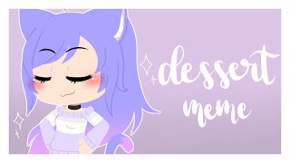 DESSERT MEME  GachaLife [upl. by Angelika]