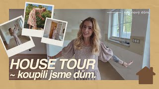 HOUSE TOUR  koupili jsme dům 🏡  vlog [upl. by Llednar]