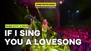 If I Sing You A Love Song  Sweetnotes Live  Passi City ILOILO [upl. by Ytsrik]