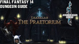 Final Fantasy 14  A Realm Reborn  The Praetorium  Dungeon Guide [upl. by Ahseek906]