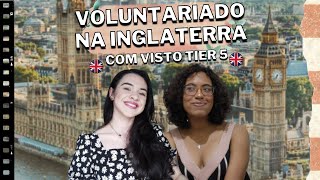 INTERCÂMBIO VOLUNTÁRIO EM LONDRES E OXFORD  Visto Tier 5 para intercâmbio comunitário na Inglaterra [upl. by Annahahs415]