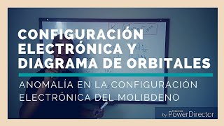 ⚛ ANOMALÍA DE LA CONFIGURACION ELECTRÓNICA DEL MOLIBDENO y diagrama de Orbitales  ¡LLEGATE [upl. by Ahsekat]