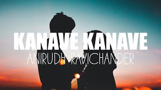 KANAVE KANAVE  LYRICS  DAVID  VIKRAM  ANIRUDH RAVICHANDER [upl. by Eedia]