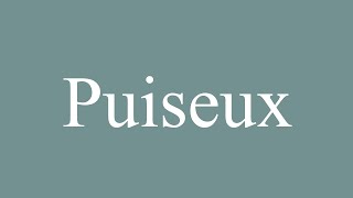 How to Pronounce Puiseux Correctly in French [upl. by Ayle]