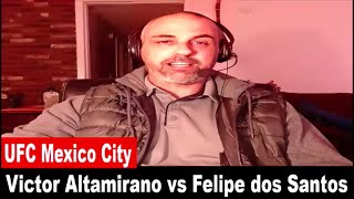 UFC Mexico City Victor Altamirano vs Felipe dos Santos PREDICTION [upl. by Eliza]