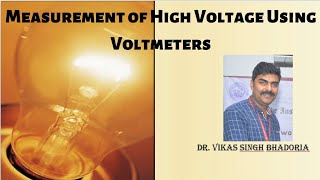 Measurement of High Voltage Using Voltmeters [upl. by Elfont]