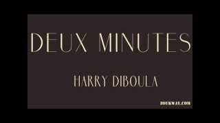 Harry DIBOULA Deux minutes 1993 [upl. by Magner]