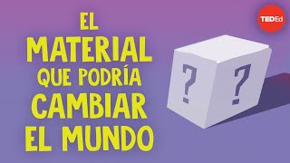 El material que podría cambiar el mundo… por tercera vez [upl. by Ocinom326]