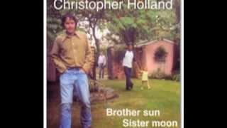 Christopher Holland  Summer Girl  Chris Holland  Brother sun Sister moon [upl. by Sadiras]