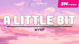 MYMP  A Little Bit Official Lyric Video [upl. by Meadows231]