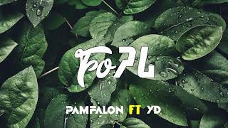 Pamfalon ft YD  Fogari  ፎጋሪ EwentaRemix [upl. by Tiram]