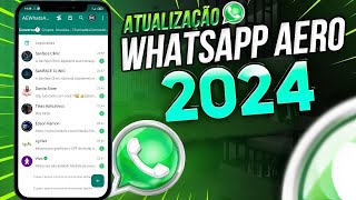 VOLTOU 🥳 NOVO WHATSAPP AERO  NOVA ATUALIZAÇÃO FUNCIONANDO COM NÚMERO DIRETO✅😍 [upl. by Auos412]