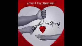 Ar’mon ampTrey Ft Queen Naija No strings [upl. by Soraya924]