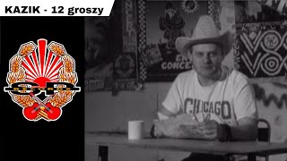 KAZIK  12 groszy OFFICIAL VIDEO [upl. by Ignatius886]