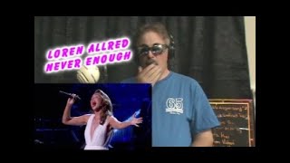 Loren Allred  Never Enough  Reaction [upl. by Garnes]