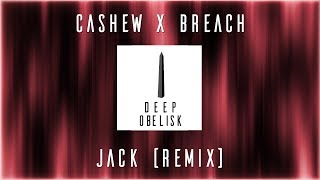 Breach  Jack CASHEW Remix [upl. by Erdeid]