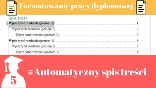 Formatowanie pracy dyplomowej Jak zrobić automatyczny spis treści Word 2016 Magister na 5 [upl. by Imrots211]