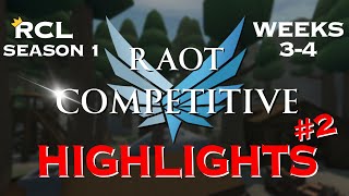 RAoT Competitive League Weeks 34 Highlights [upl. by Frederich]