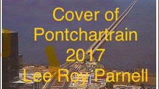 PonchatrainA 2017 Lee Roy Parnell songcover by Dewayne and The Lost Cause Band [upl. by Eelrahs]