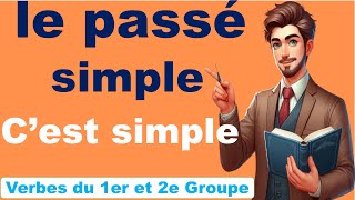 LE PASSÉ SIMPLE  Formation et Utilisation [upl. by Woodson]