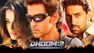 DHOOM2 Full Movie  Hrithik Roshan  Abhishek Bachchan  Aishwarya Rai  facts and movie review [upl. by Phelia]