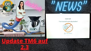 NEWS  UPDATE 23 für deinen Thermomix TM6  Was gibt es Neues auf Cookidoo  KochEule [upl. by Mungovan]