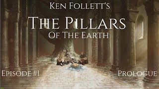 Ken Folletts The Pillars of the Earth  Episode 1  Tutorial amp Prologue [upl. by Ahsinad]