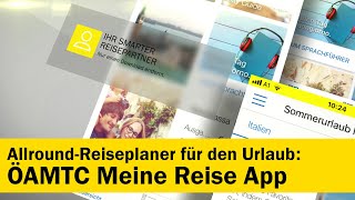 ÖAMTC Meine Reise App Smarter Reisepartner inkl Reiseführer und offline Stadtplan  ÖAMTC [upl. by Nylcsoj]