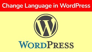 How to Change Language of WordPress Dashboard [upl. by Siddon604]