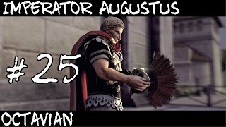 Total War Rome 2  Imperator Augustus  Octavian 25 [upl. by Jepson]