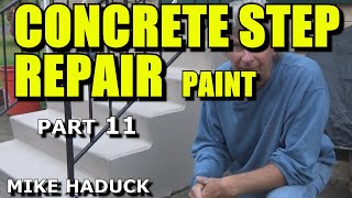 CONCRETE STEPS REPAIR Part 11 Mike Haduck [upl. by Assirrec57]