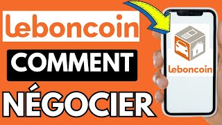 Comment Négocier Sur Le Bon Coin  Faire Une Offre Sur Le Bon Coin [upl. by Rizan]