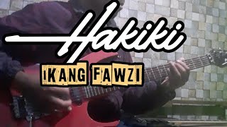 IKANG FAWZI  HAKIKI  GUITAR COVER [upl. by Caia]