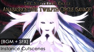 Anabaseios The Twelfth Circle Savage Phases IampII BGM  SFX Instance Cutscenes [upl. by Irafat]