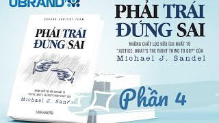 PHẢI TRÁI ĐÚNG SAI  JUSTICE THE RIGHT THING TO DO P4  MICHEAL J SANDEL  SÁCH HAY  HOLIC AUDIO [upl. by Reine635]