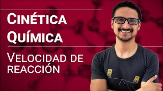 TEMA 15 CINÉTICA QUÍMICA  151 VELOCIDAD DE REACCIÓN [upl. by Giule]